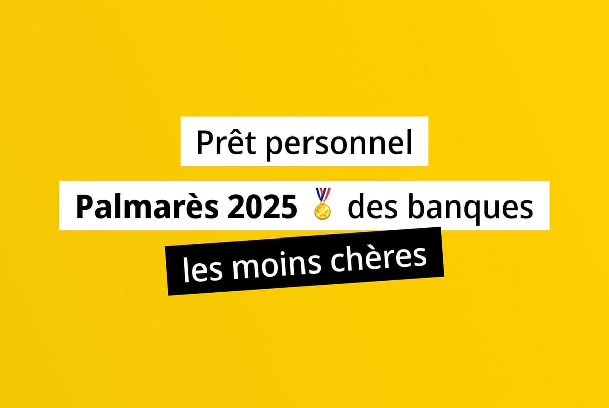 Prêt personnel : palmarès 2025 des banques les moins chères