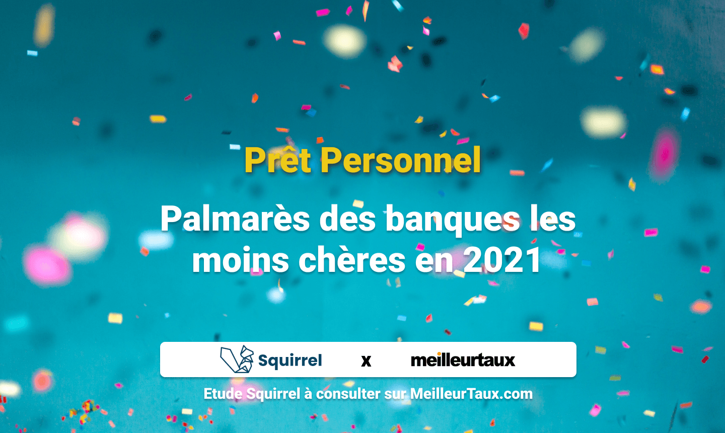 Prêt personnel : palmarès des banques les moins chères en 2021