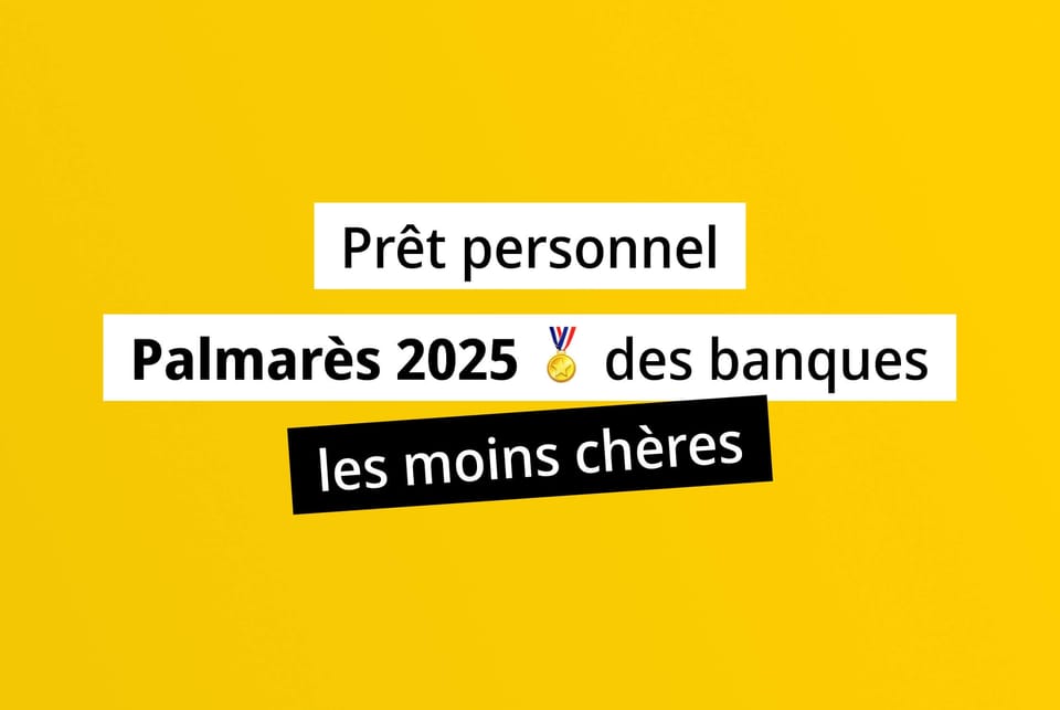 Prêt personnel : palmarès 2025 des banques les moins chères